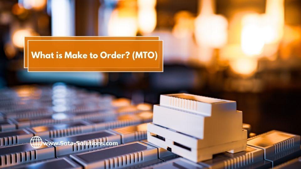 What is Make-to-Order (MTO)? How to implement it in the SotaERP System ...